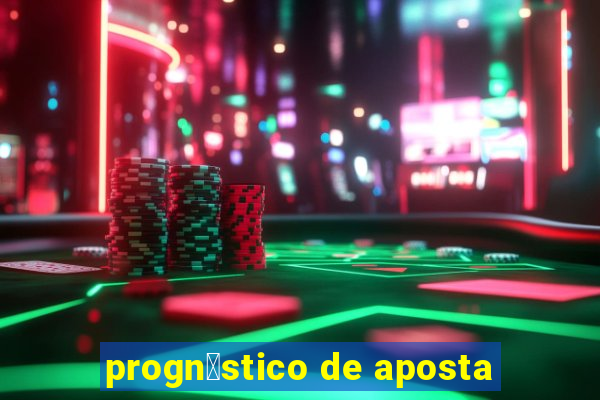 progn贸stico de aposta