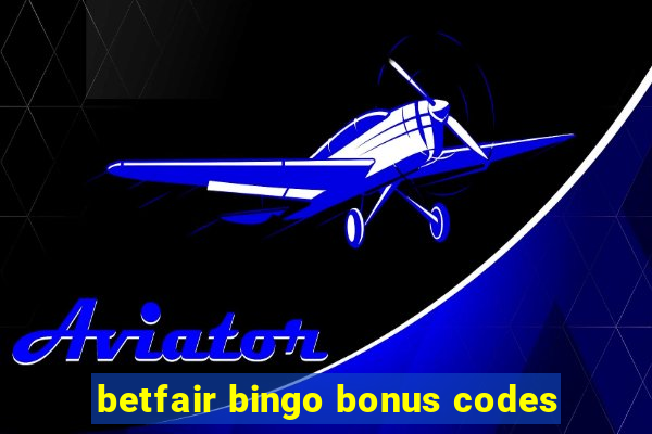 betfair bingo bonus codes