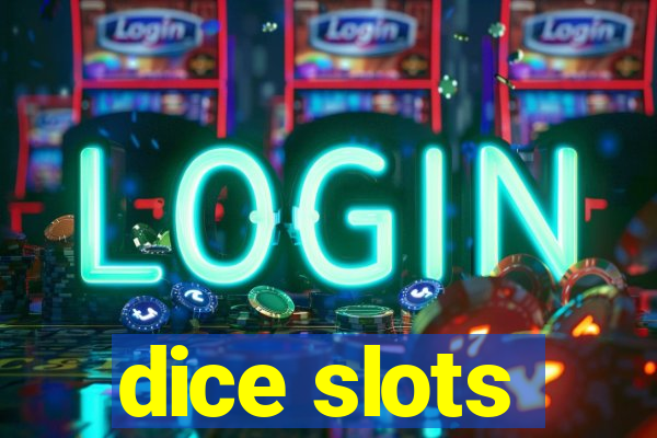 dice slots