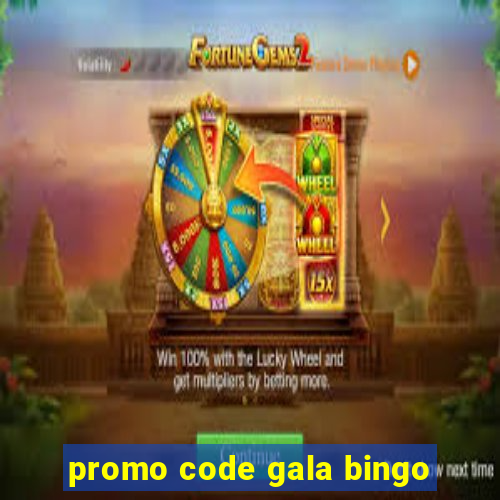 promo code gala bingo