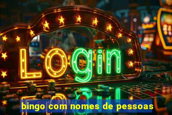 bingo com nomes de pessoas