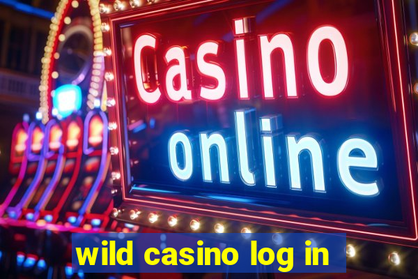 wild casino log in