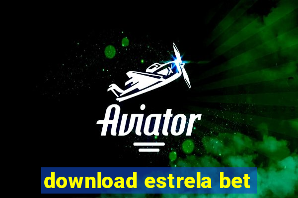 download estrela bet