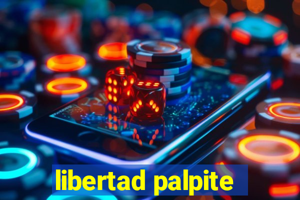 libertad palpite