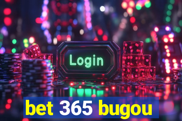 bet 365 bugou