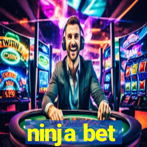 ninja bet