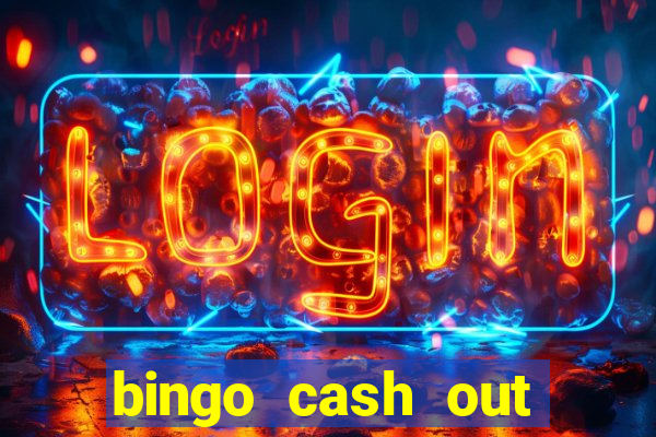 bingo cash out real money