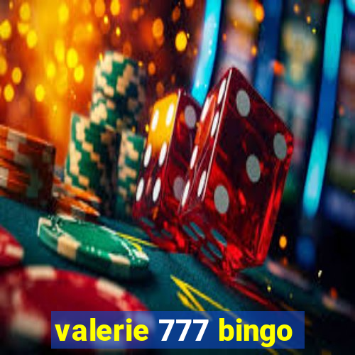 valerie 777 bingo