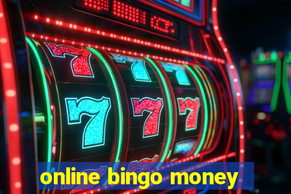 online bingo money