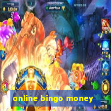 online bingo money