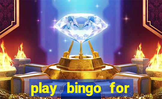 play bingo for free win real money