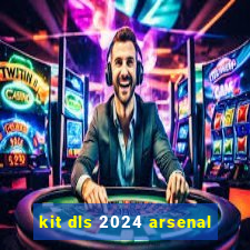 kit dls 2024 arsenal