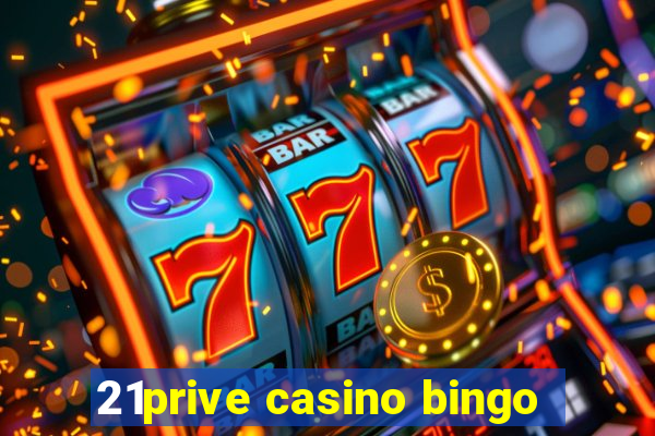 21prive casino bingo