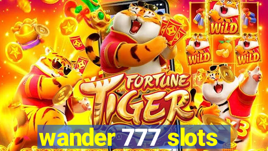 wander 777 slots