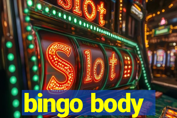 bingo body