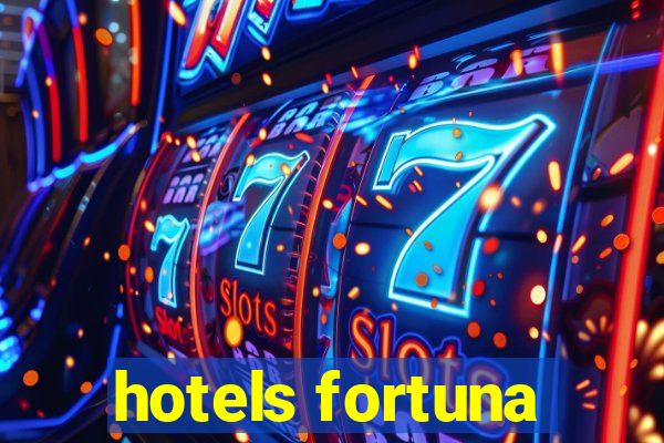 hotels fortuna