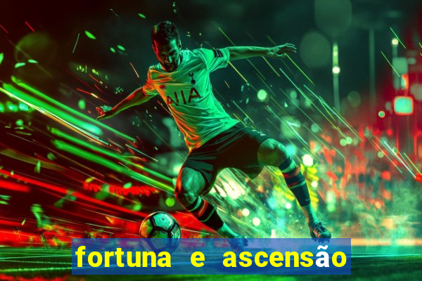 fortuna e ascensão pdf twitter