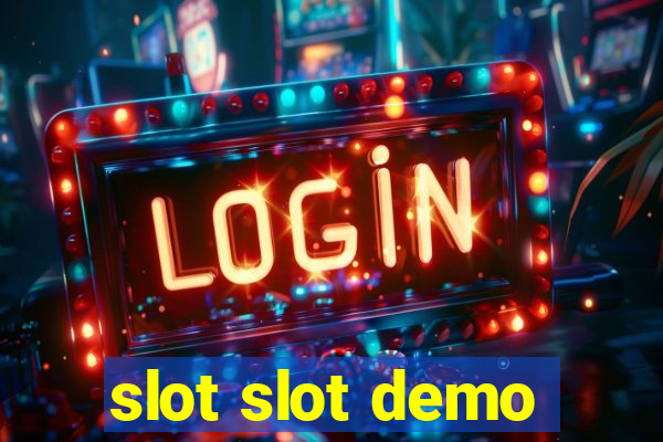 slot slot demo