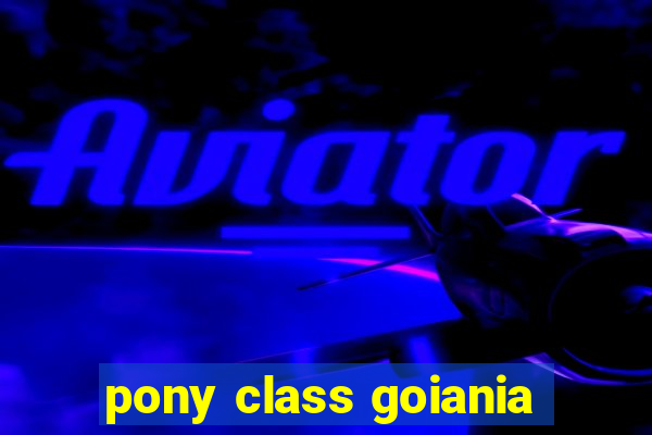 pony class goiania