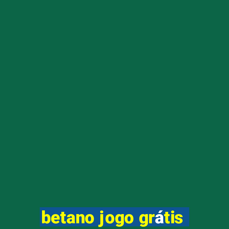 betano jogo grátis