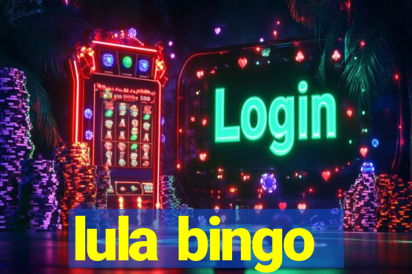 lula bingo