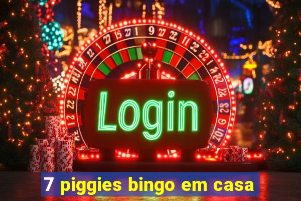 7 piggies bingo em casa