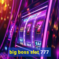 big boss slot 777