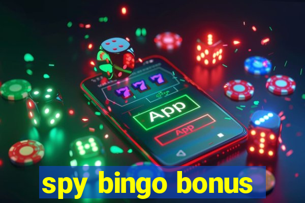 spy bingo bonus