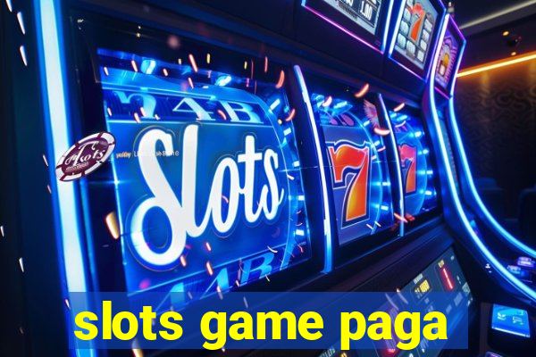 slots game paga