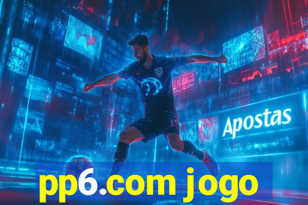 pp6.com jogo