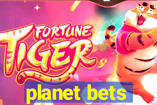 planet bets