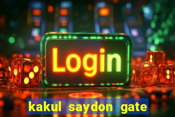 kakul saydon gate 3 bingo