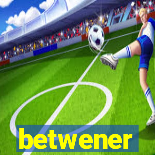 betwener