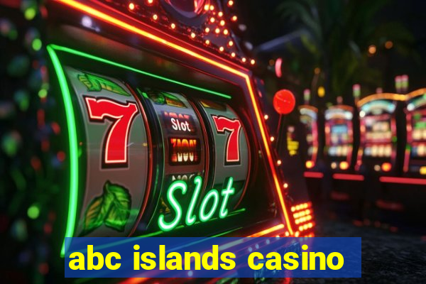 abc islands casino