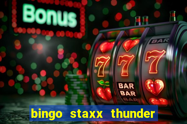 bingo staxx thunder power slot free play