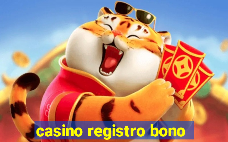 casino registro bono