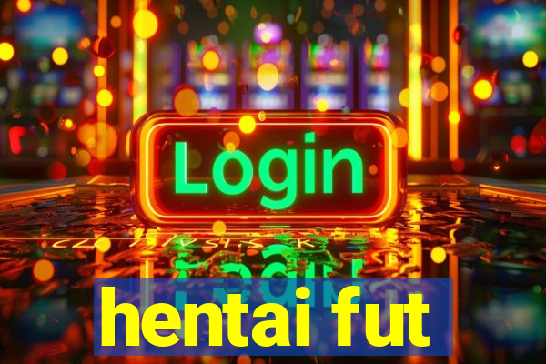 hentai fut