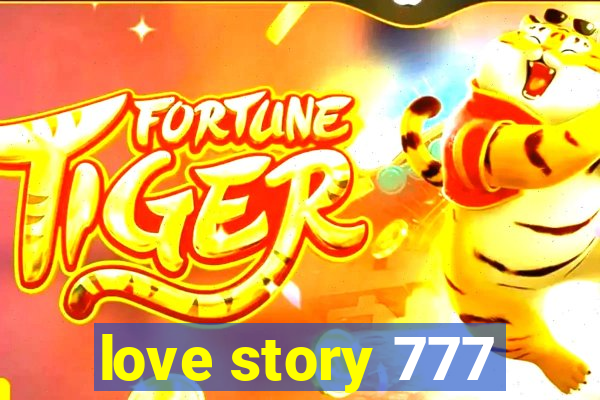 love story 777