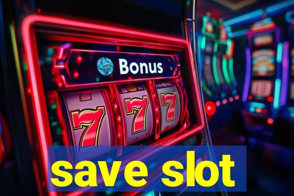 save slot