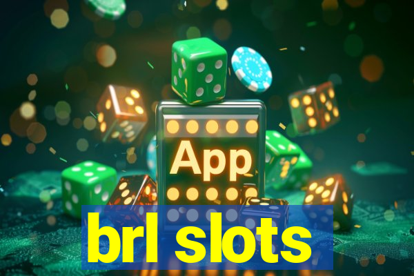 brl slots