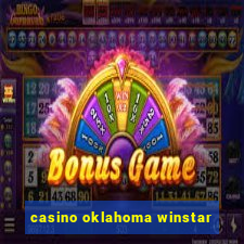 casino oklahoma winstar