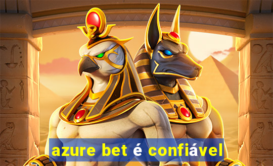 azure bet é confiável