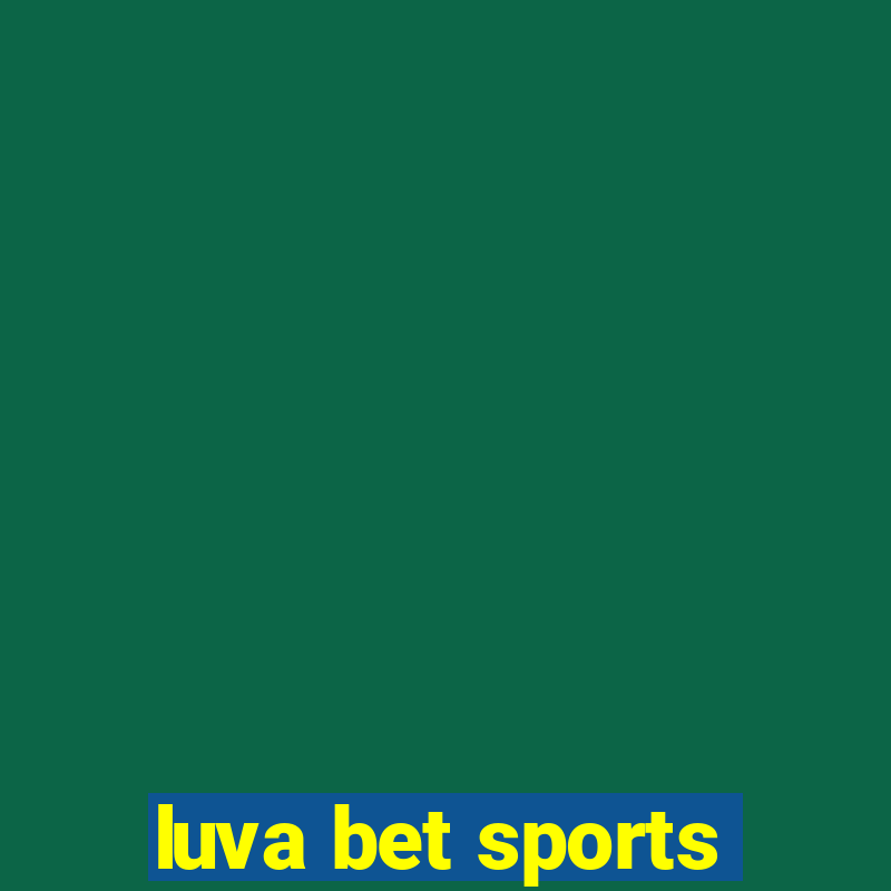 luva bet sports