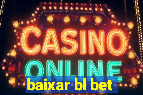 baixar bl bet