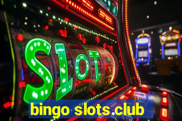 bingo slots.club