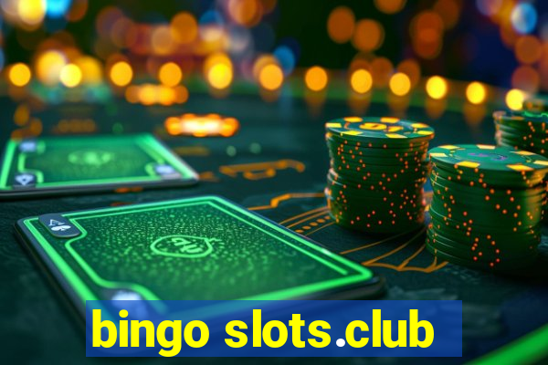 bingo slots.club