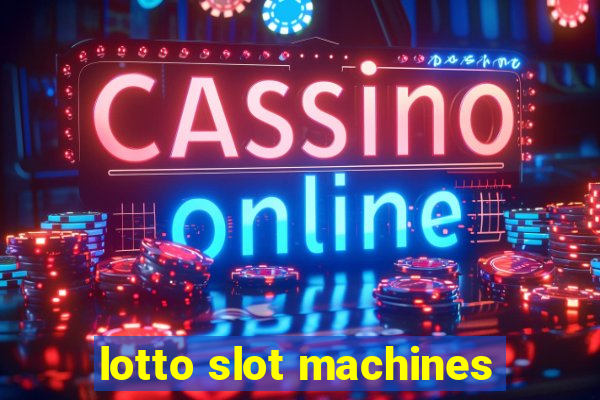 lotto slot machines