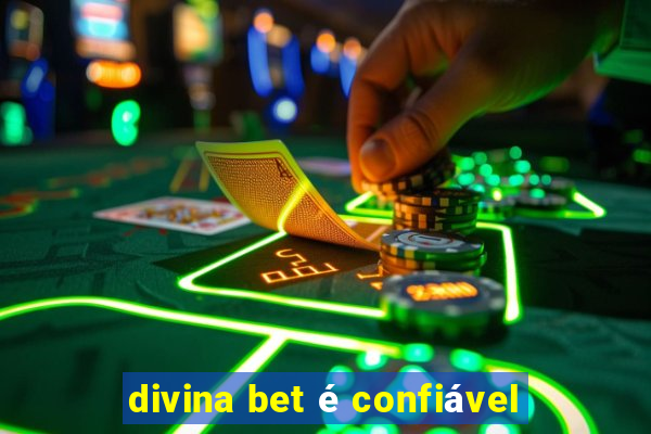 divina bet é confiável