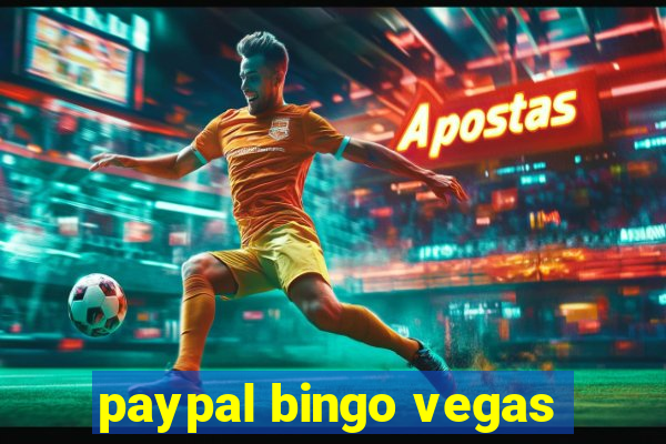 paypal bingo vegas