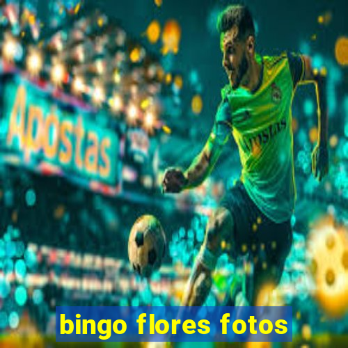 bingo flores fotos